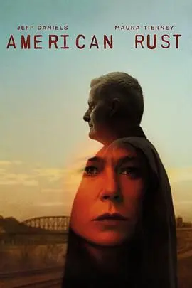 《美国之锈 第一季》：在摇摇欲坠的钢铁之城，一场关于挣扎与希望的残酷史诗